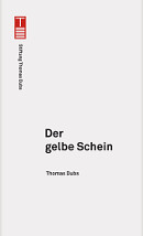 Thomas Dubs. Der gelbe Schein